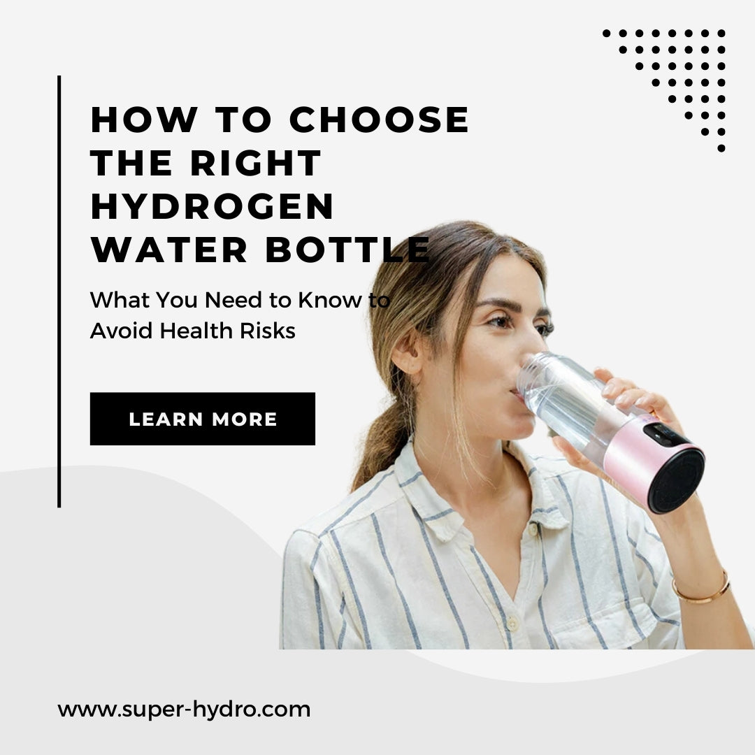 How to Choose the Right Hydrogen Water Bottle: What You Need to Know to Avoid Health Risks