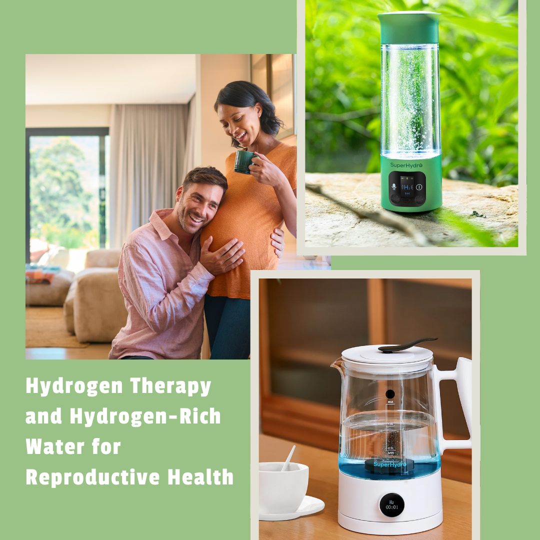 Hydrogen Therapy and Hydrogen-Rich Water for Reproductive Health