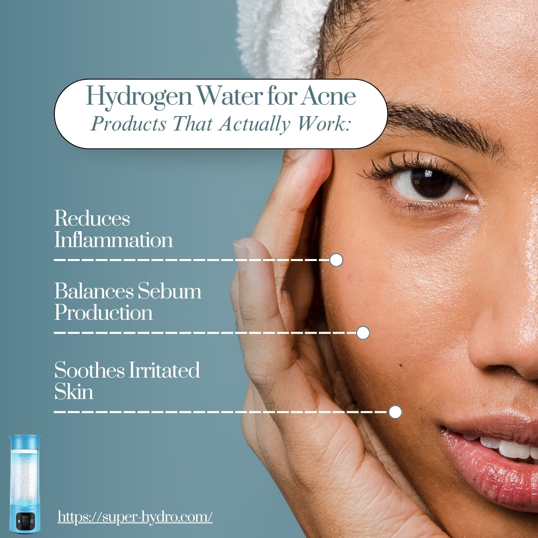 Hydrogen Water for Acne: Products That Actually Work