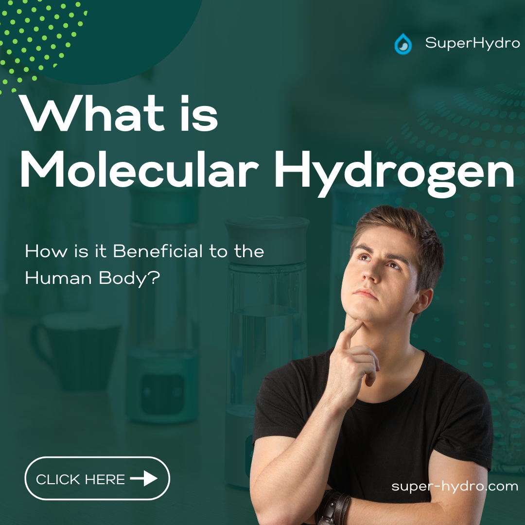 What is Molecular Hydrogen and How is it Beneficial to the Human Body?