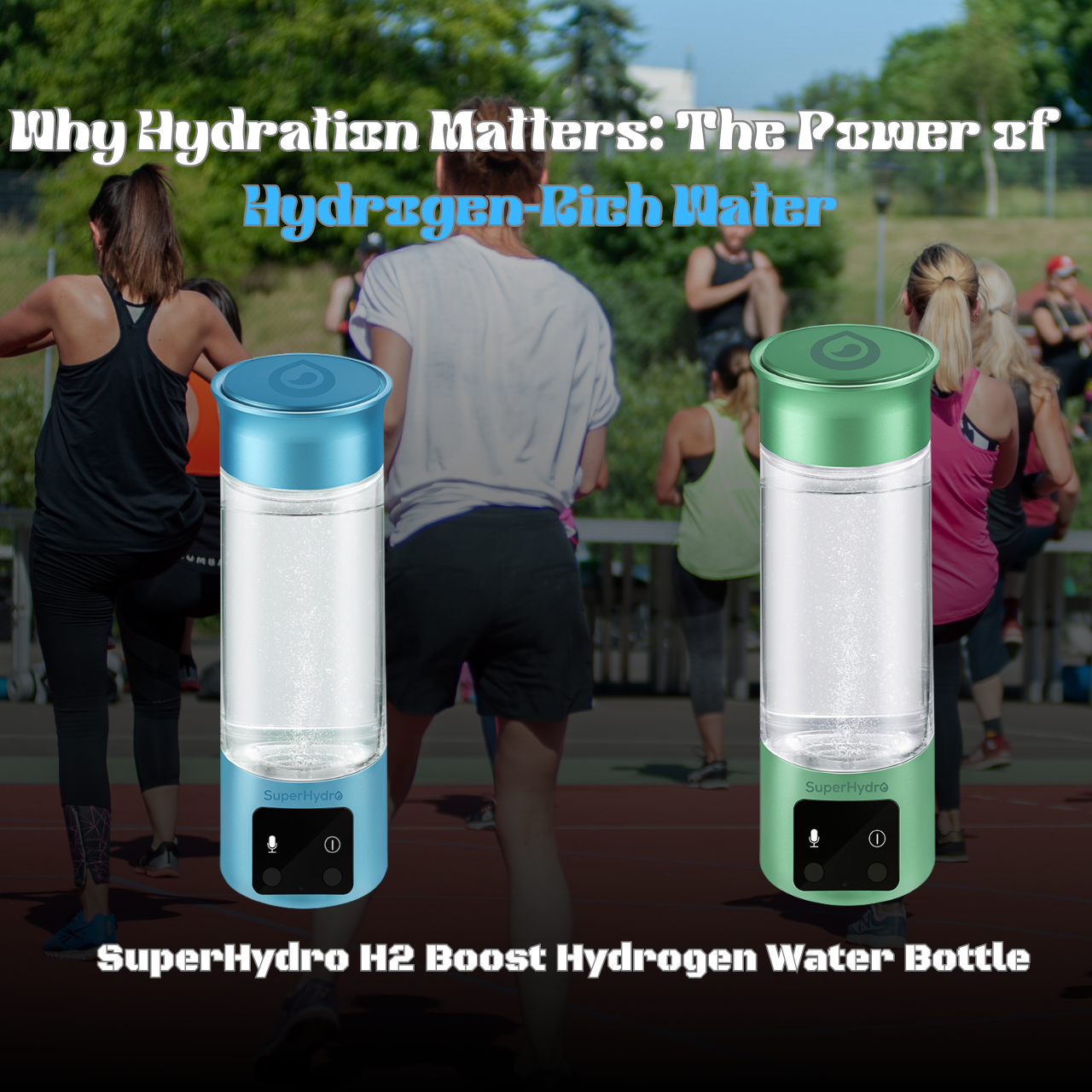 Why Hydration Matters: The Power of Hydrogen-Rich Water